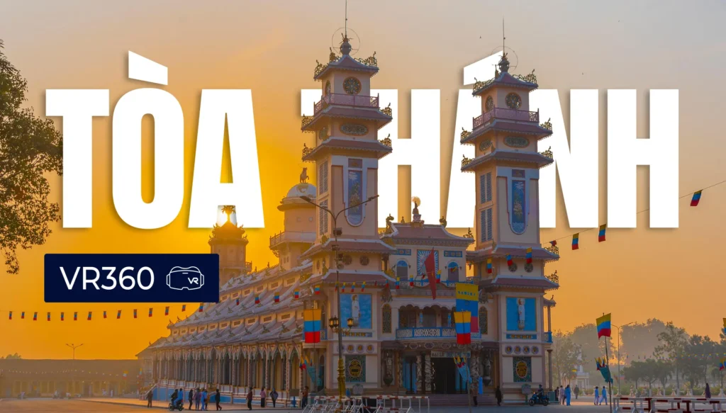 Tòa Thánh Tây Ninh Vr360